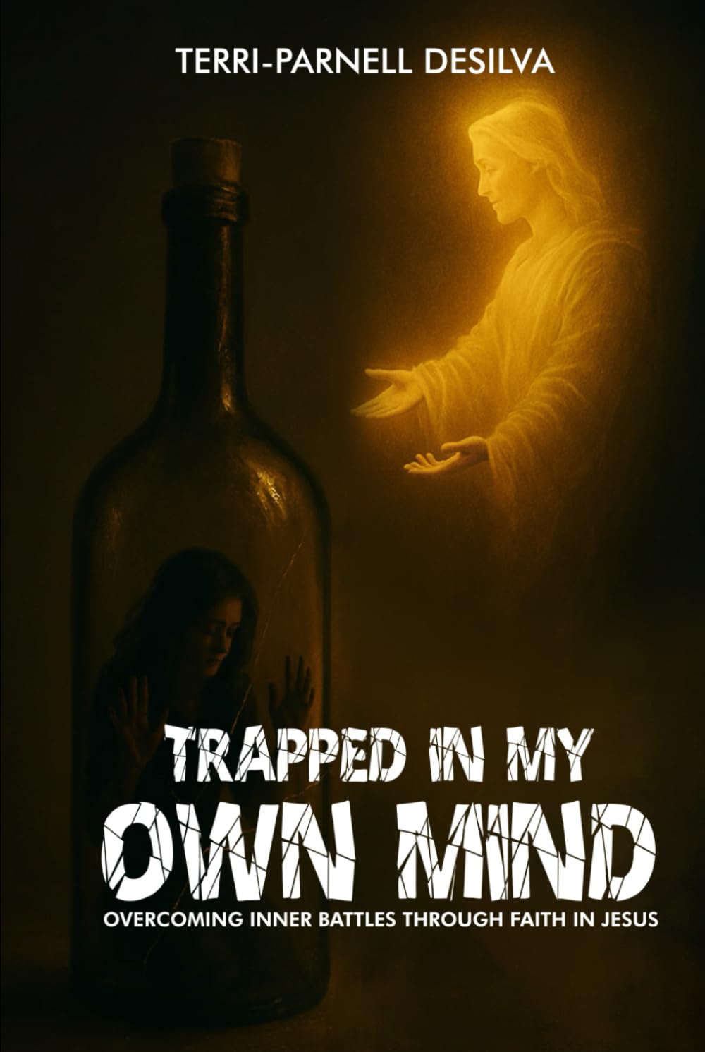 Trapped In My Own Mind: Overcoming Inner Battles Through Faith In Jesus
