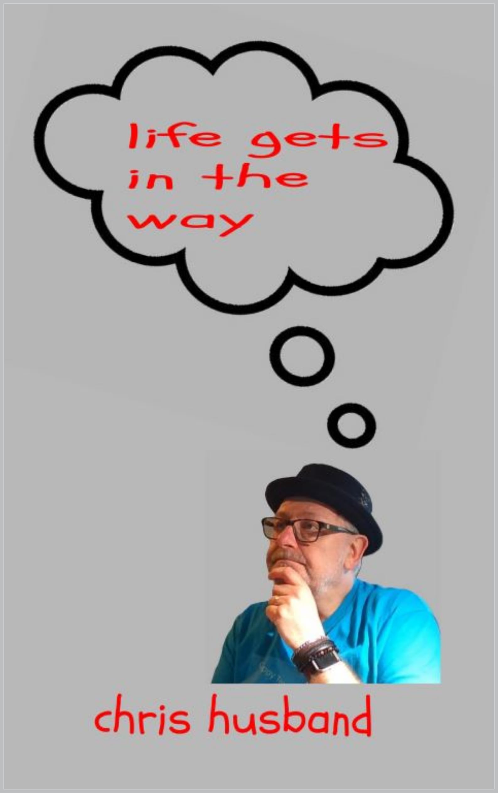 Life Gets in the Way