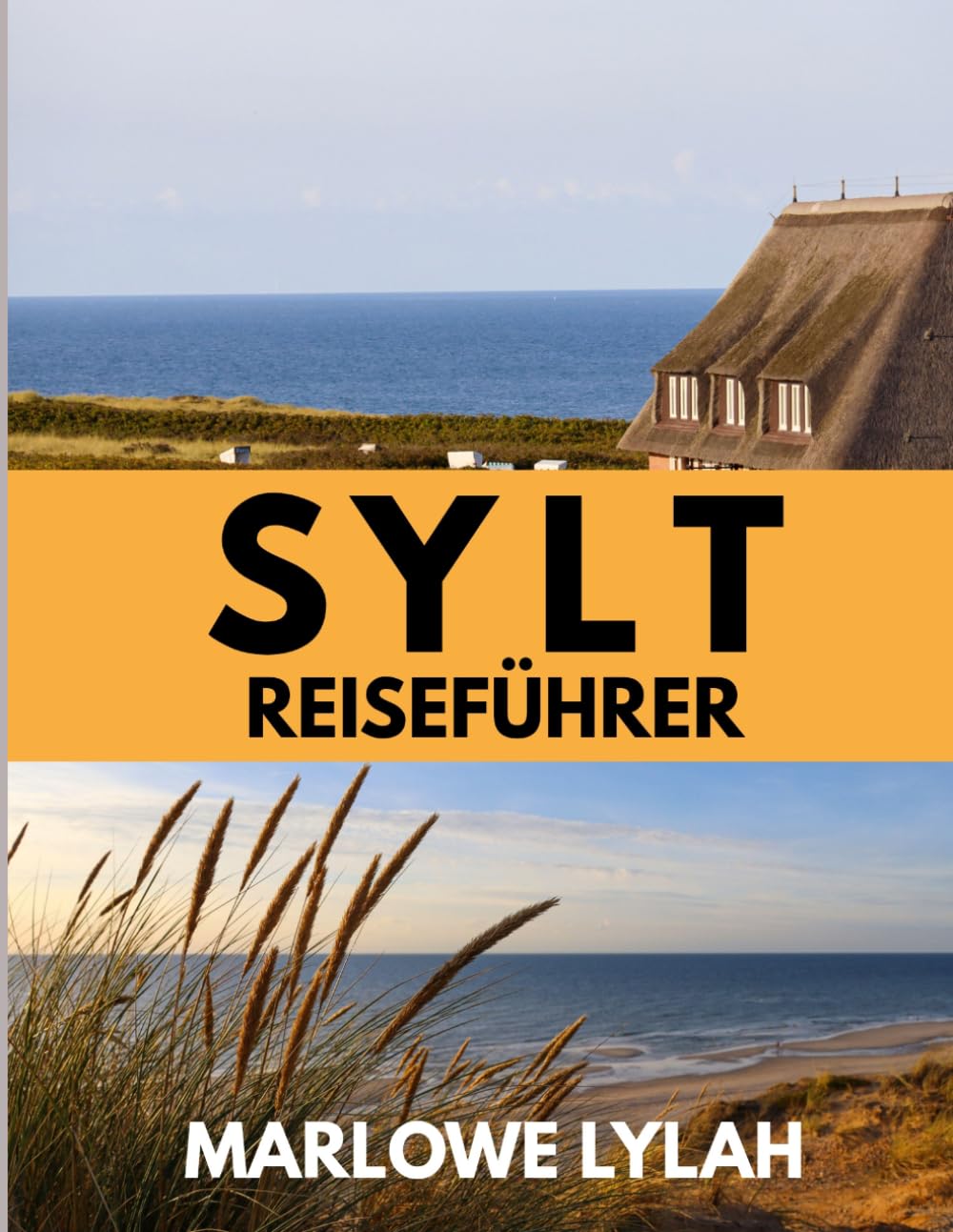 SYLT REISEFÜHRER 2026: Entdecken Sie Deutschlands luxuriösestes Inselparadies