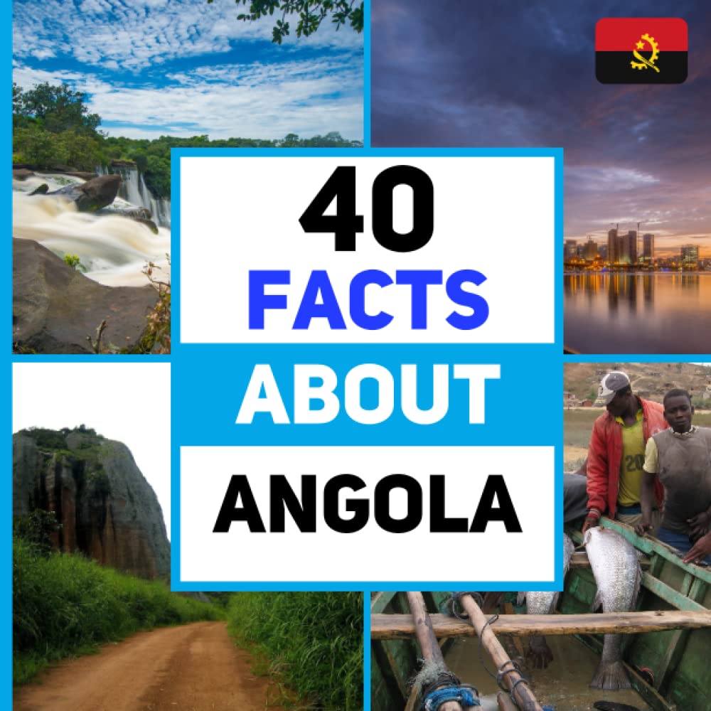 40 Facts About Angola: For Kids, Fun Facts About Angola, Sports, Nature, Food, Culture, Continent & More