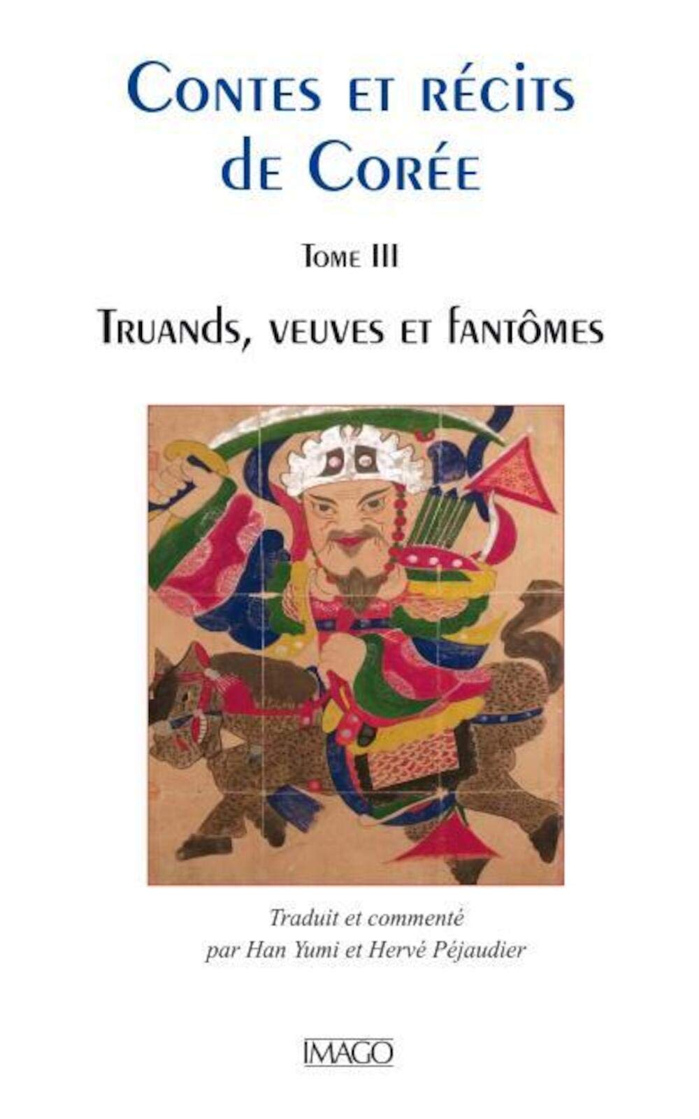 Contes et récits de Corée Tome 3: Truands, musiciens, veuves et fantômes