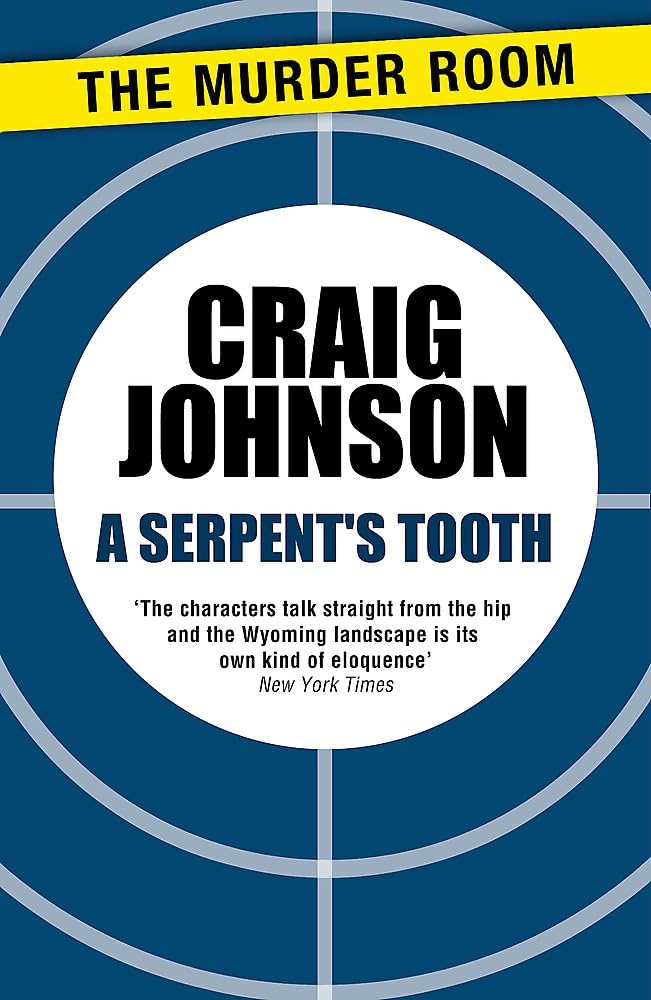 A Serpent's Tooth: A captivating episode in the best-selling, award-winning series - now a hit Netflix show! (A Walt Longmire Mystery)