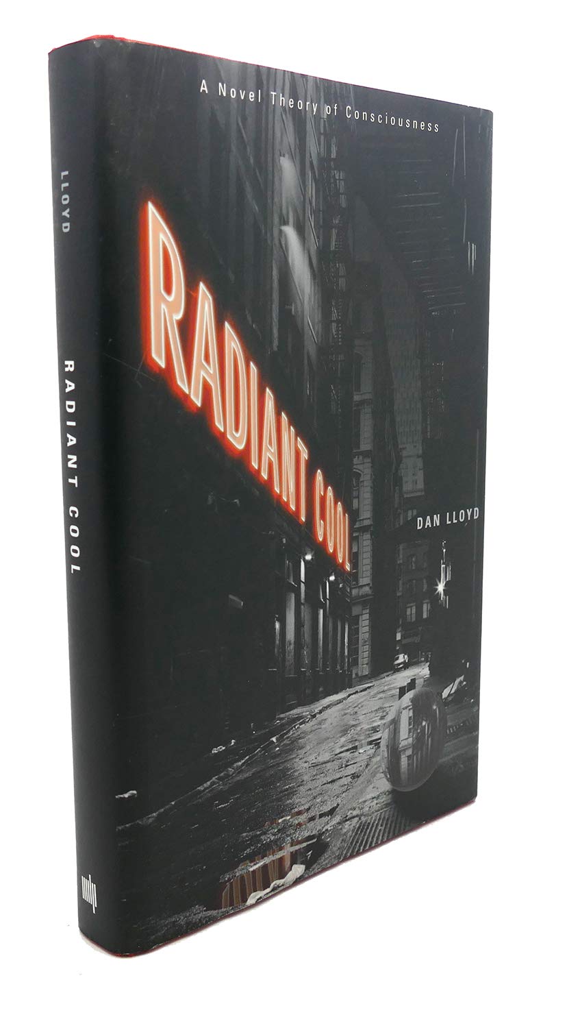 Buy Radiant Cool: A Novel of Theory of Consciousness — BookShops.in