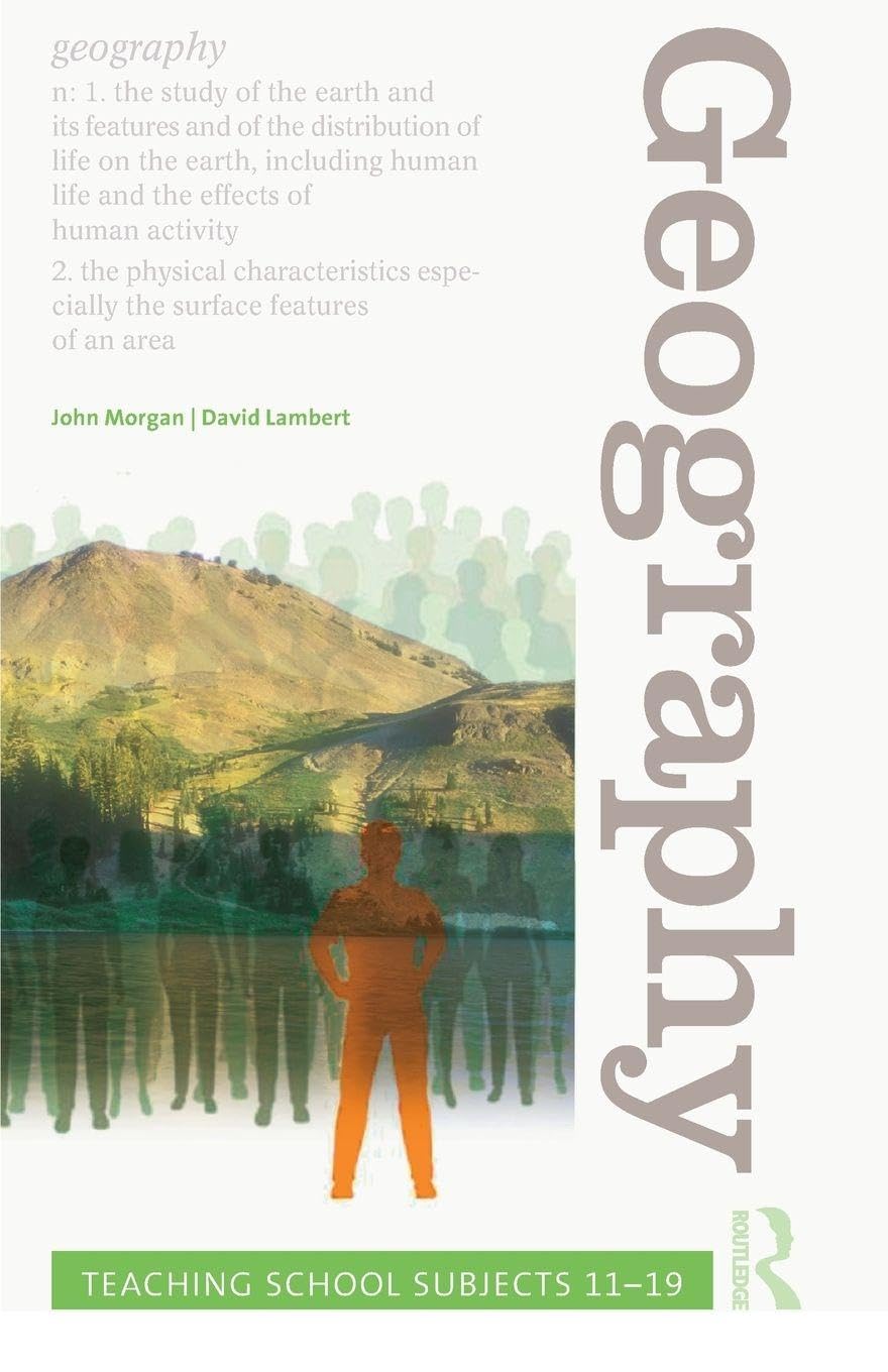 Teaching School Subjects: Geography (Teaching School Subjects 11-19) By John Mo