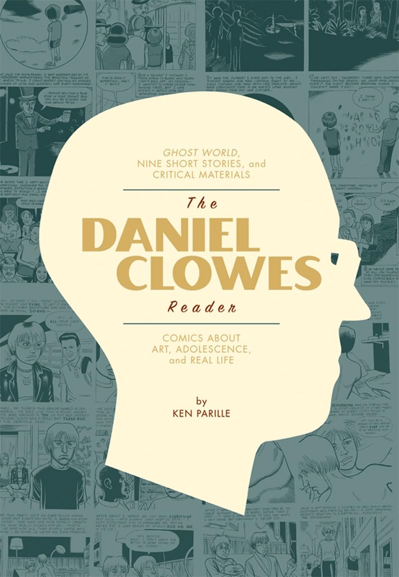 The Daniel Clowes Reader: Ghost World, Nine Short by Ken Parille PAPERBACK