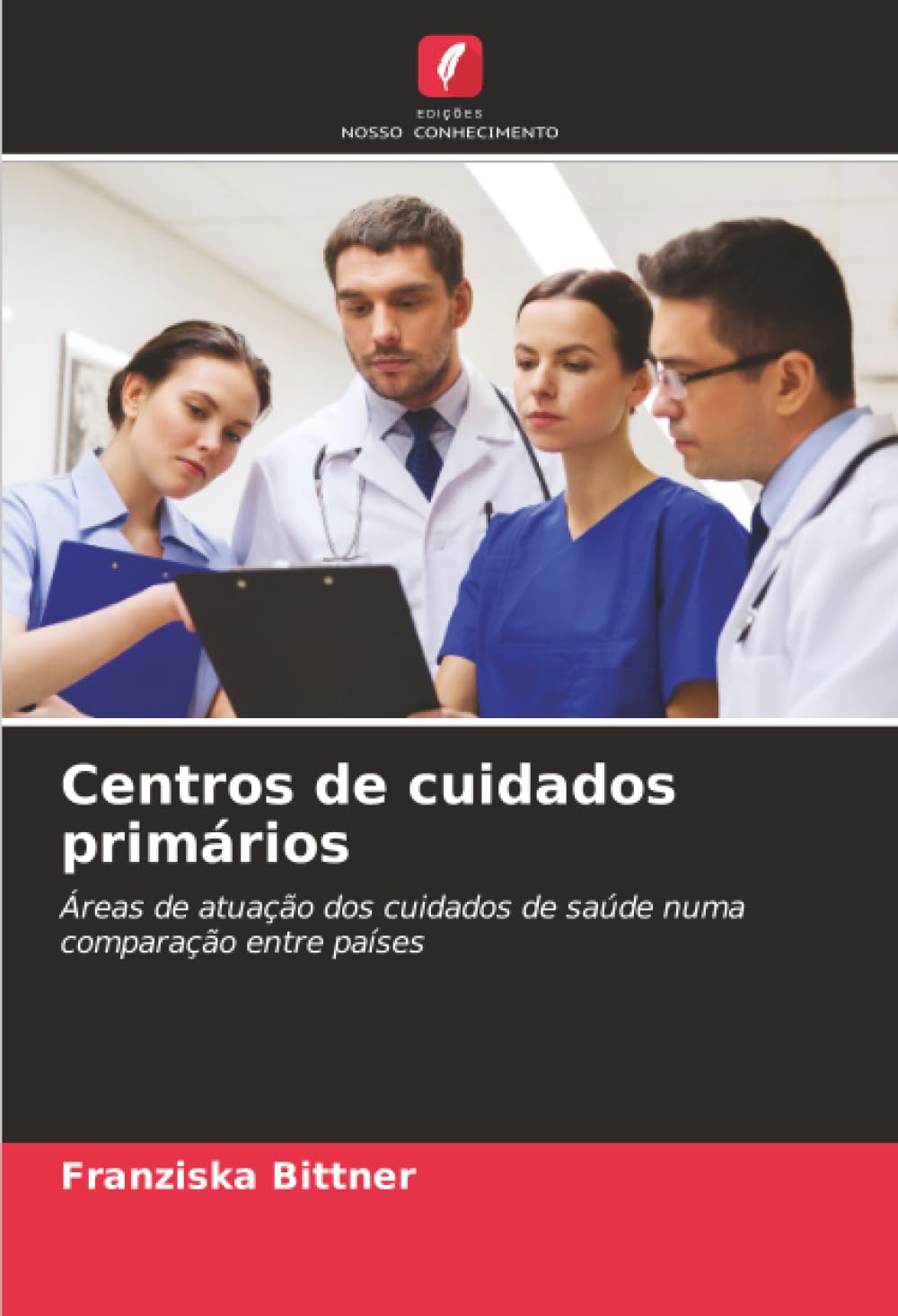 Centros de cuidados primários: Áreas de atuação dos cuidados de saúde numa comparação entre países