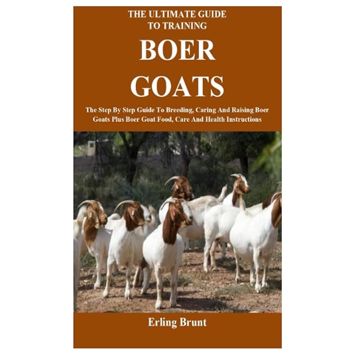 Buy The Ultimate Guide To Training Boer Goats The Step By Step Guide