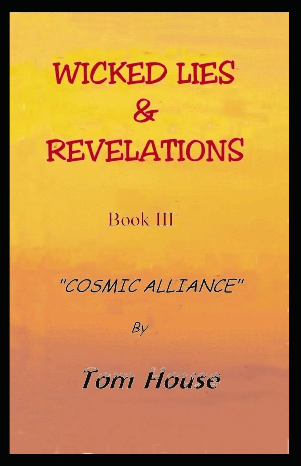 WICKED LIES & REVELATIONS: COSMIC ALLIANCE
