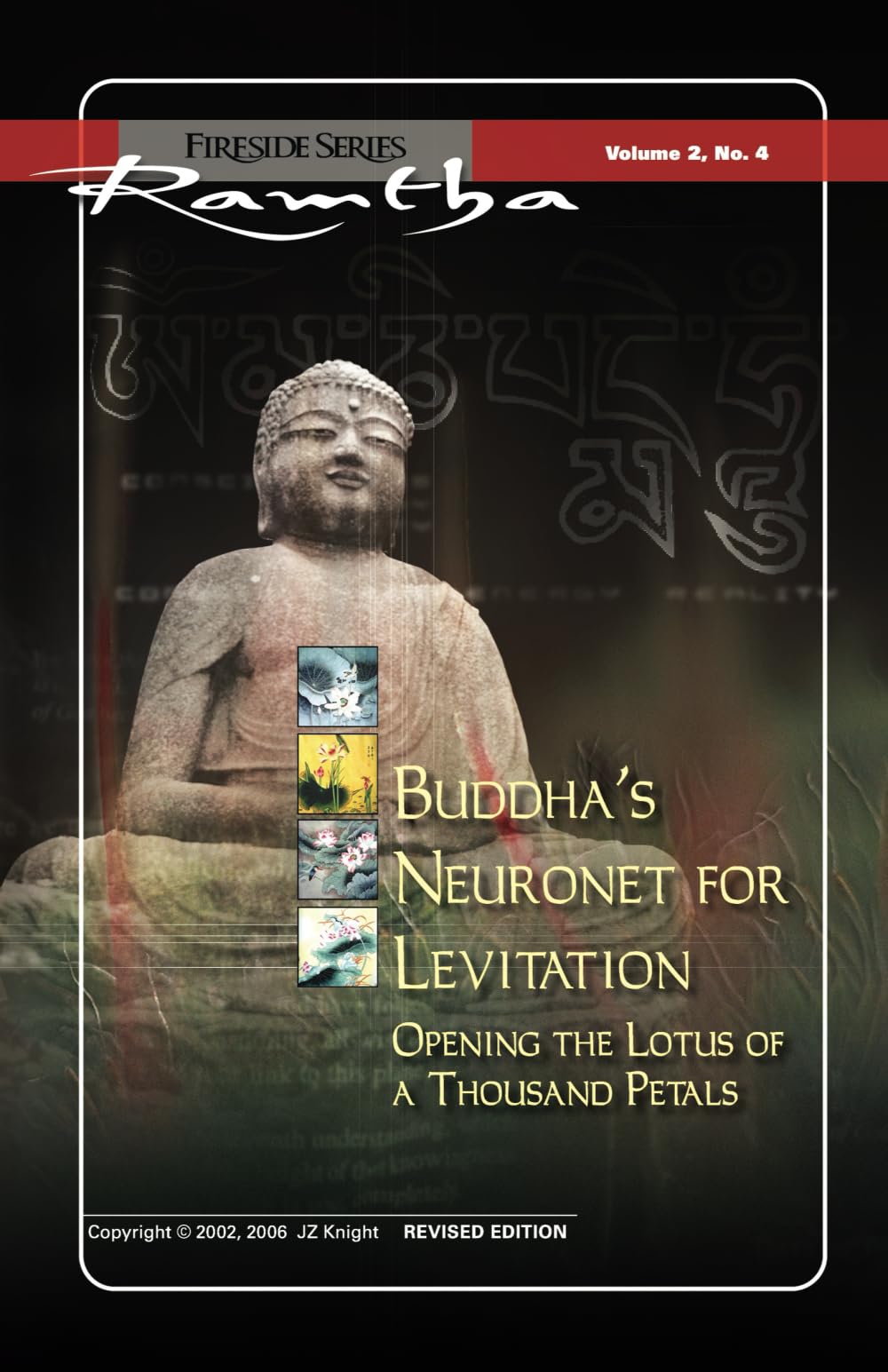 Buddha's Neuronet for Levitation: Opening the Lotus of a Thousand Petals (Fireside Series, Vol. 2, No. 4) (Ramtha Fireside Series)