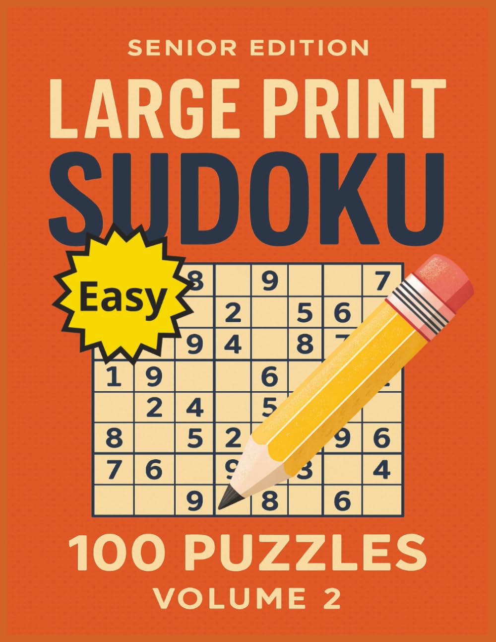 Seniors Large Print Sudoku: Sudoku Large Print Seniors, Sudoku Large Print for Seniors, 100 Puzzles, Sudoku Beginner, Sudoku for Beginners, Cognitive Games