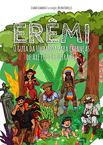 Erêmi: O Guia da Umbanda para Crianças de Axé (ou de outra fé): 0