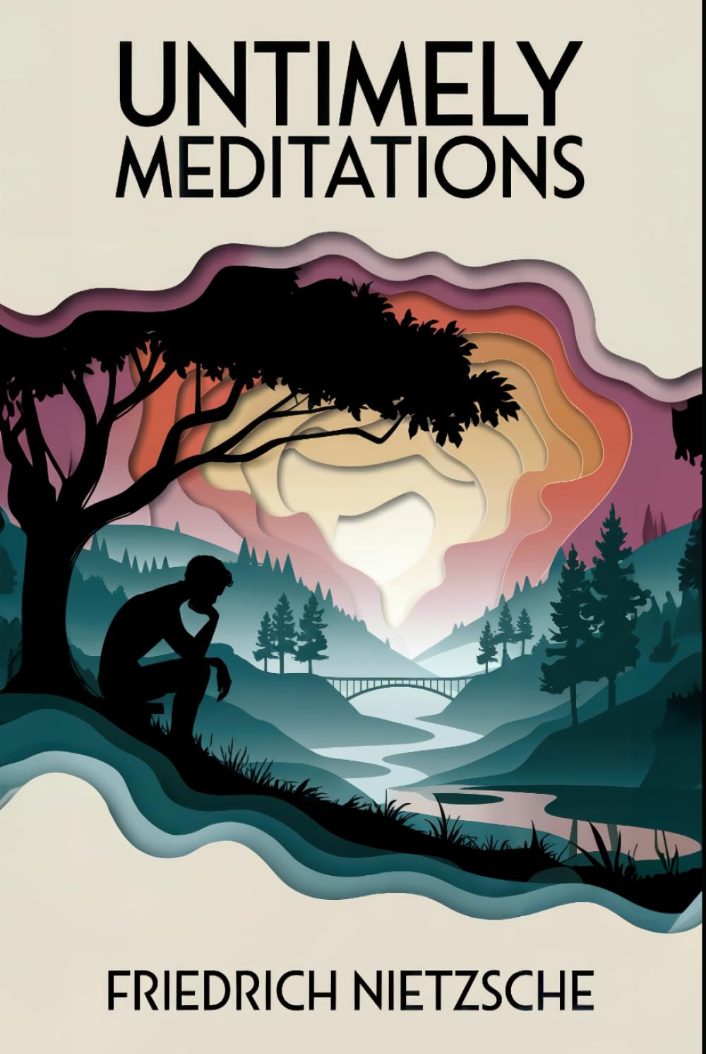 Untimely Meditations: A New Translation