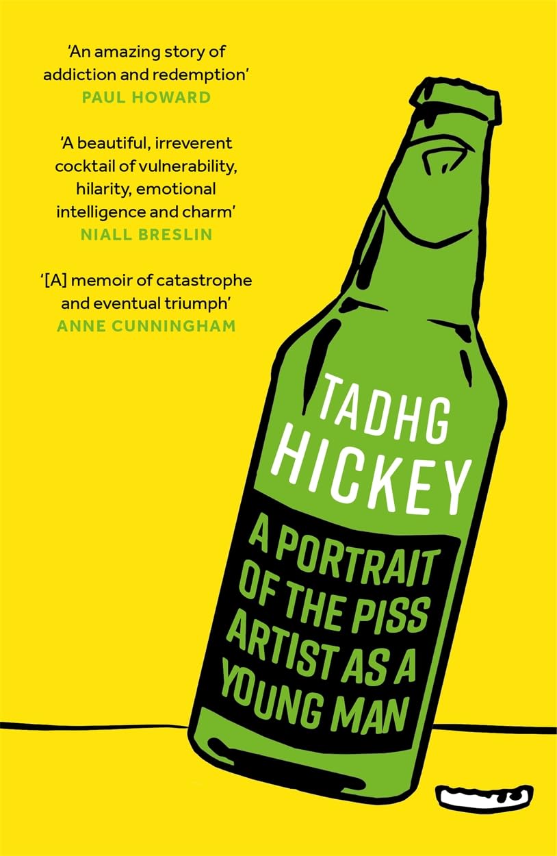 Portrait of the Piss Artist as a Young Man by Tadhg Hickey (Paperback Book)