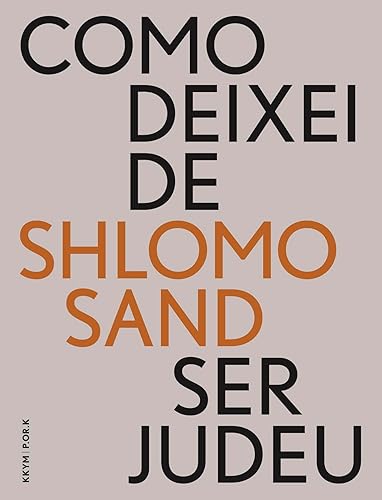 Como Deixei de Ser Judeu: Em perspetiva israelense (UCG EBOOKS)