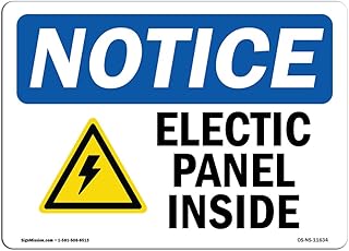 OSHA Notice Sign - Electric Panel Inside | Aluminum Sign | Protect Your Business, Construction Site, Warehouse & Shop Area | Â Made in The USA