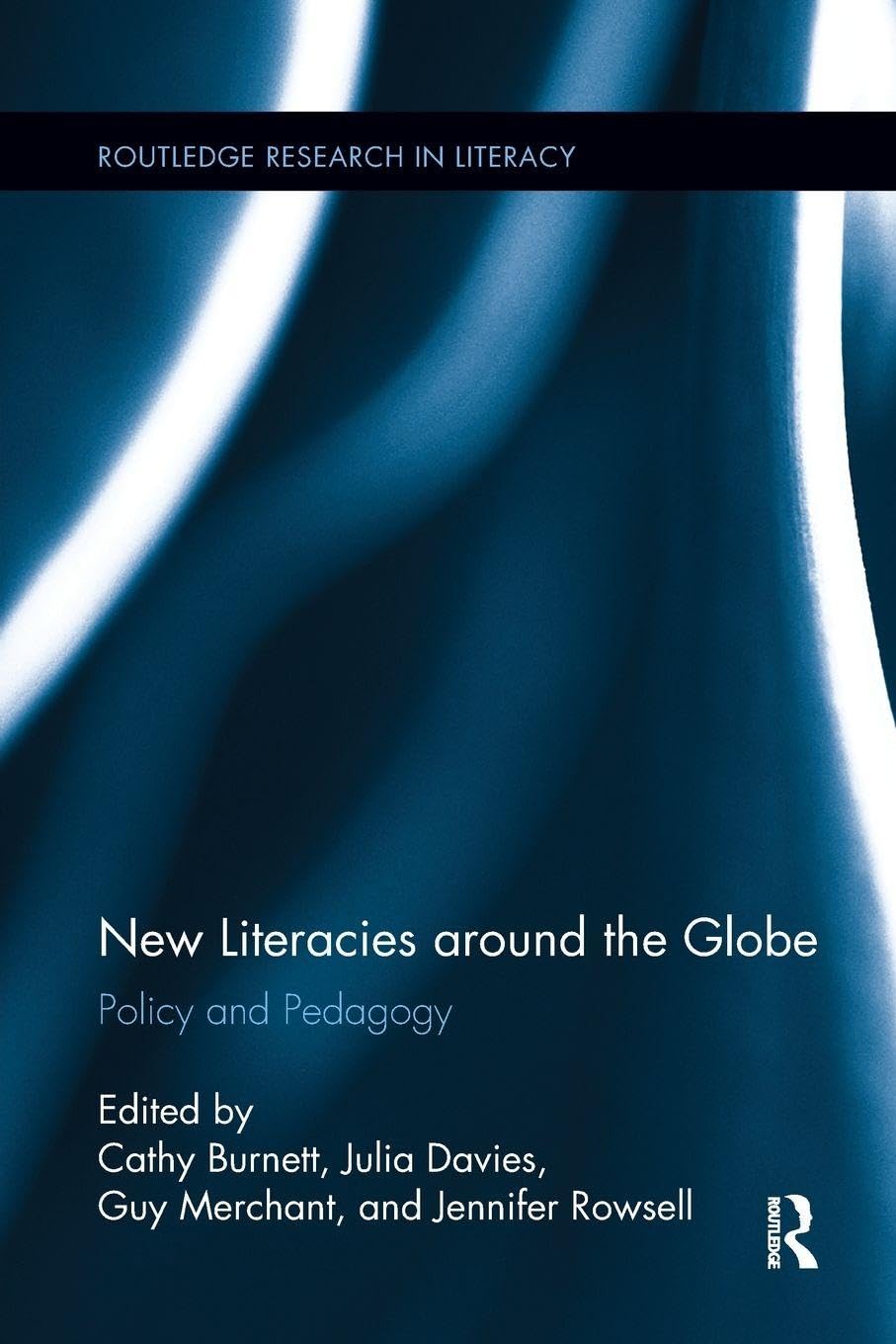 New Literacies around the Globe: Policy and Pedagogy (Routledge Research in Literacy)