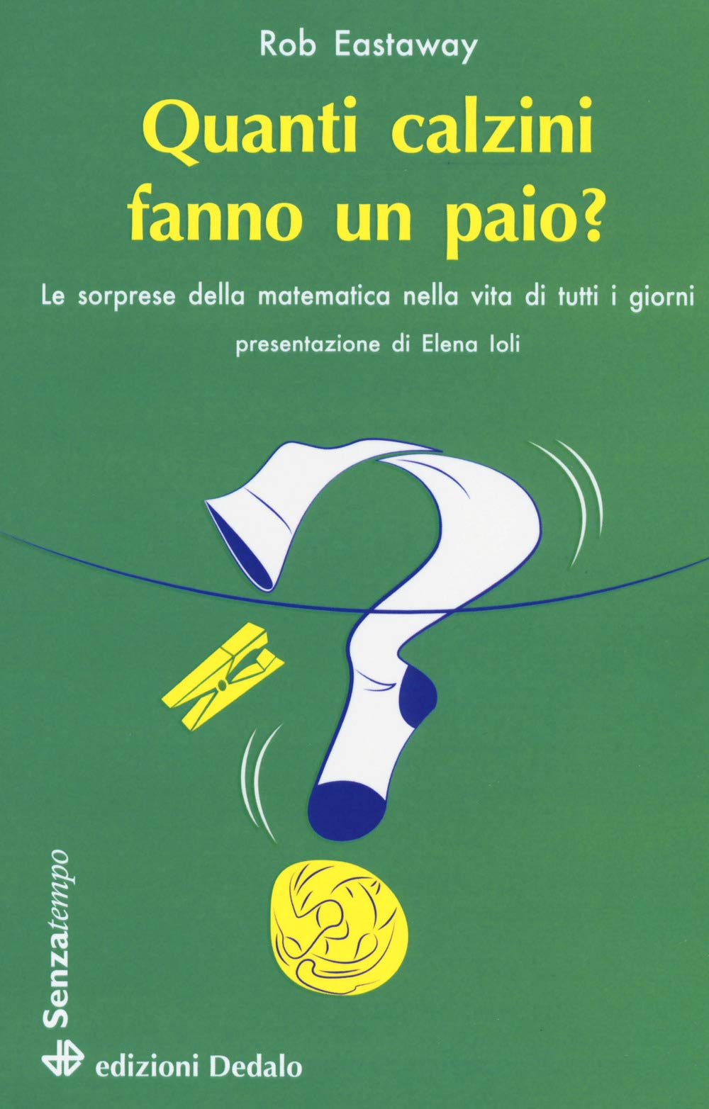 Quanti Calzini Fanno Un Paio? Le Sorprese Della Matematica Nella Vita Di Tutti I Giorni - 4