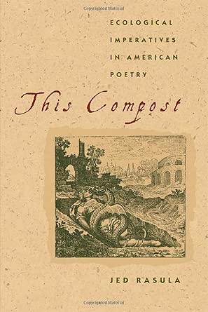 This Compost: Ecological Imperatives in American Poetry book cover