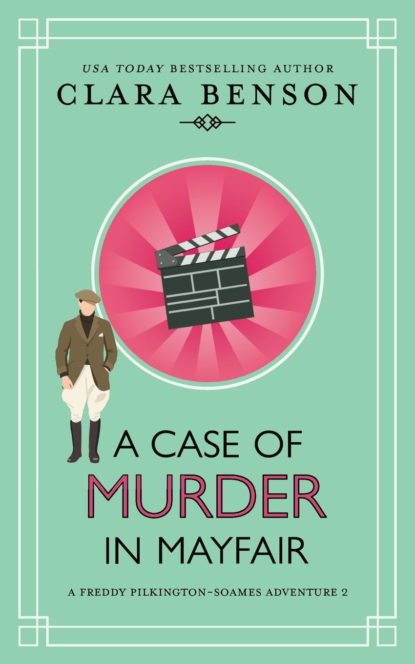 A Case of Murder in Mayfair: 2 (A Freddy Pilkington-Soames Adventure)
