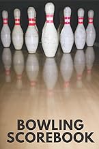Bowling Scorebook: Keep Track Of Your Bowling Scores And See A History Of Your Games - Bowler Gift Ideas