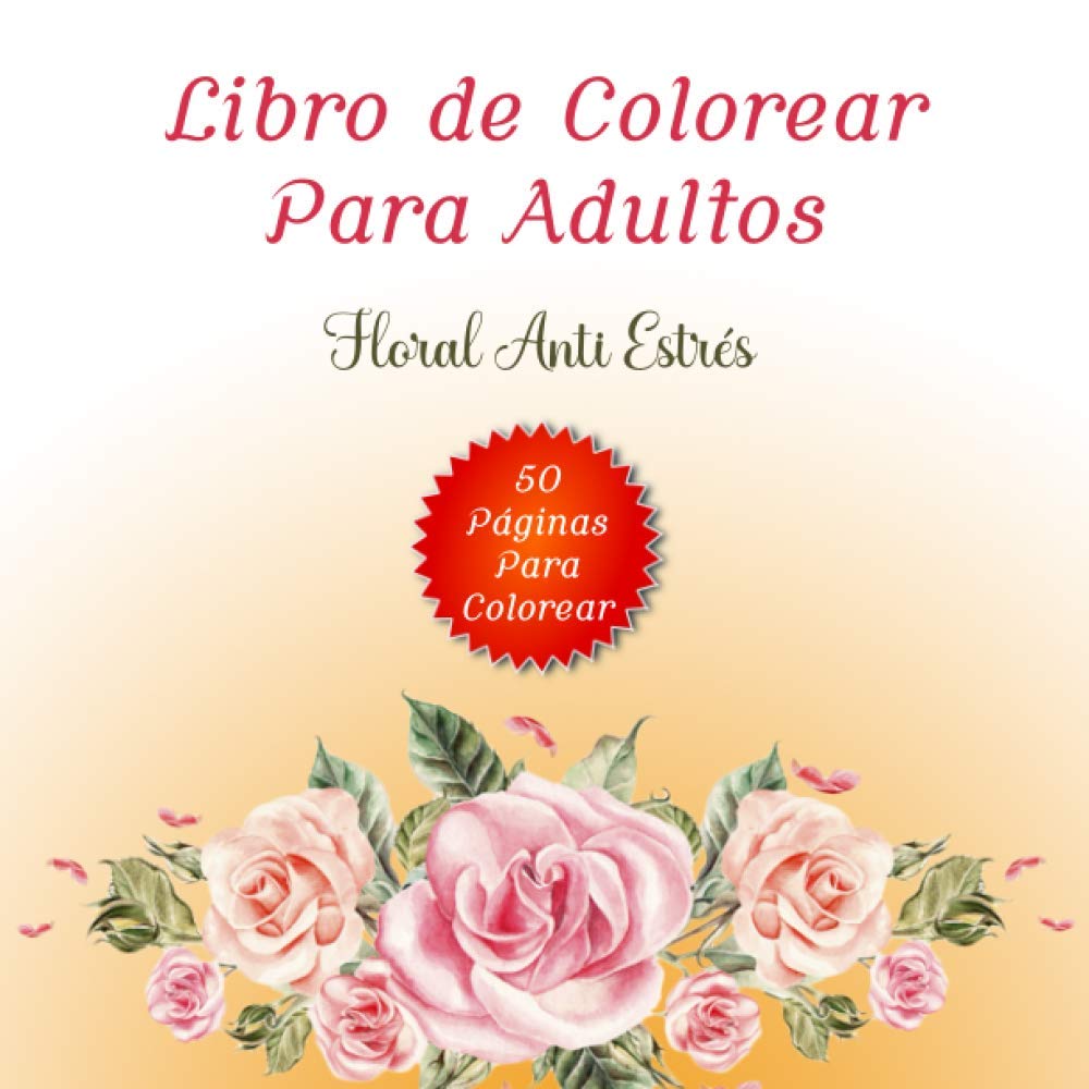 Buy Libro de Colorear Para Adultos Anti Estrés: 50 Páginas Para
