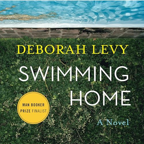 Swimming Home Audiolibro Por Deborah Levy arte de portada