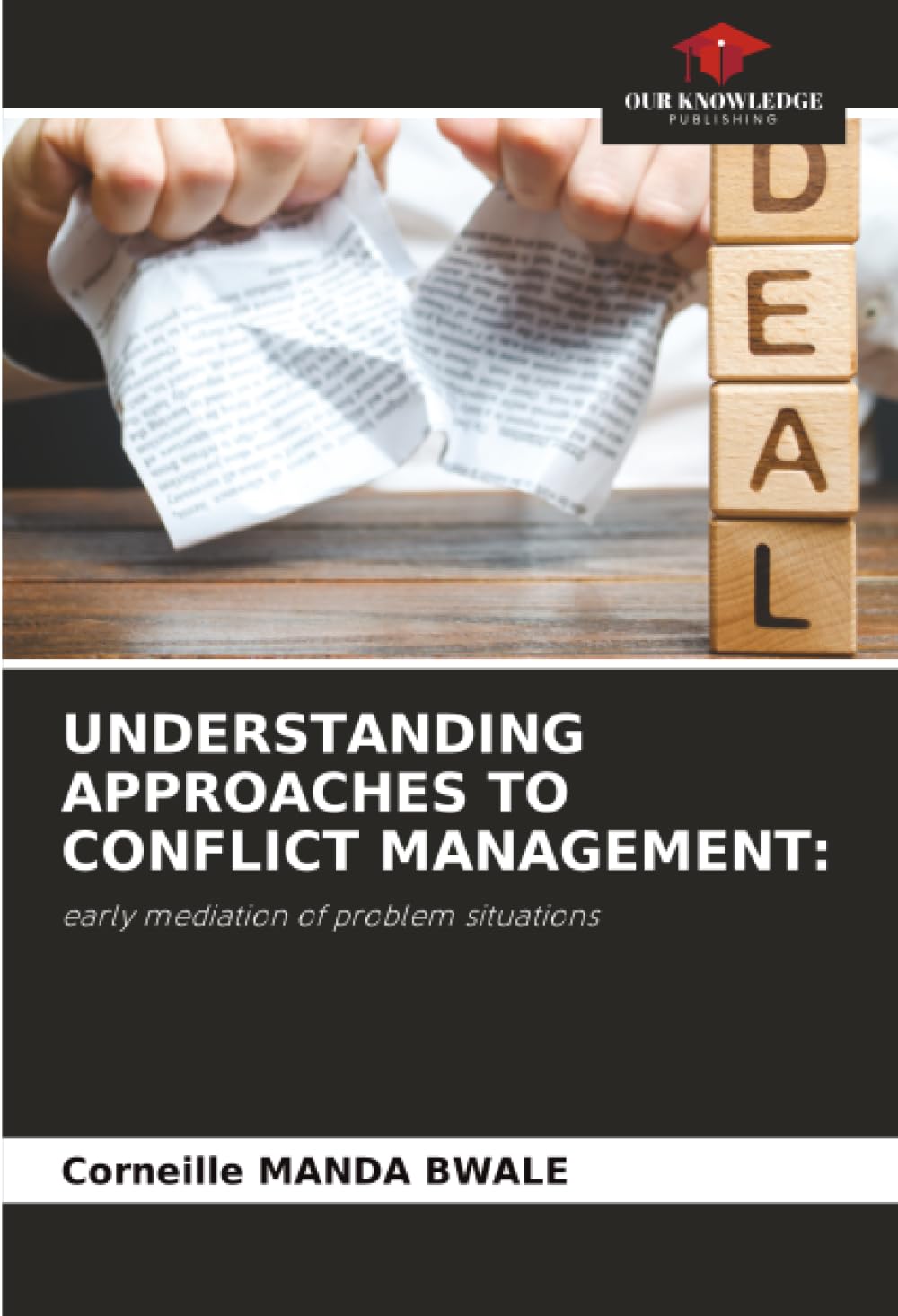 UNDERSTANDING APPROACHES TO CONFLICT MANAGEMENT:: early mediation of problem situations