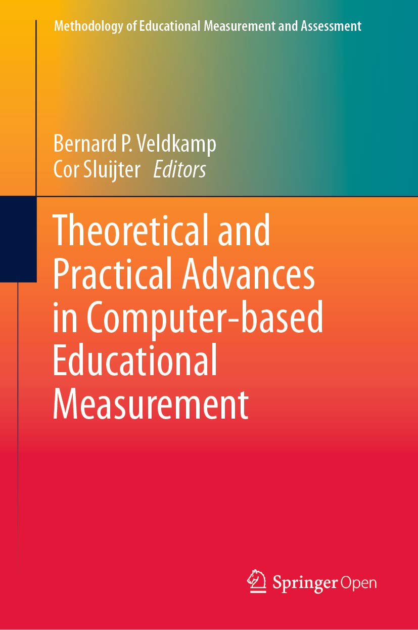 Theoretical and Practical Advances in Computer-based Educational Measurement (Methodology of Educational Measurement and Assessment)