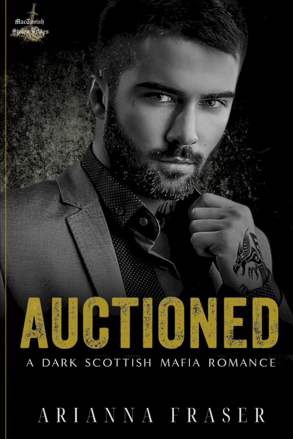 Auctioned - A Dark Scottish Mafia Romance: The MacTavish Stolen Brides Series - Book Four
