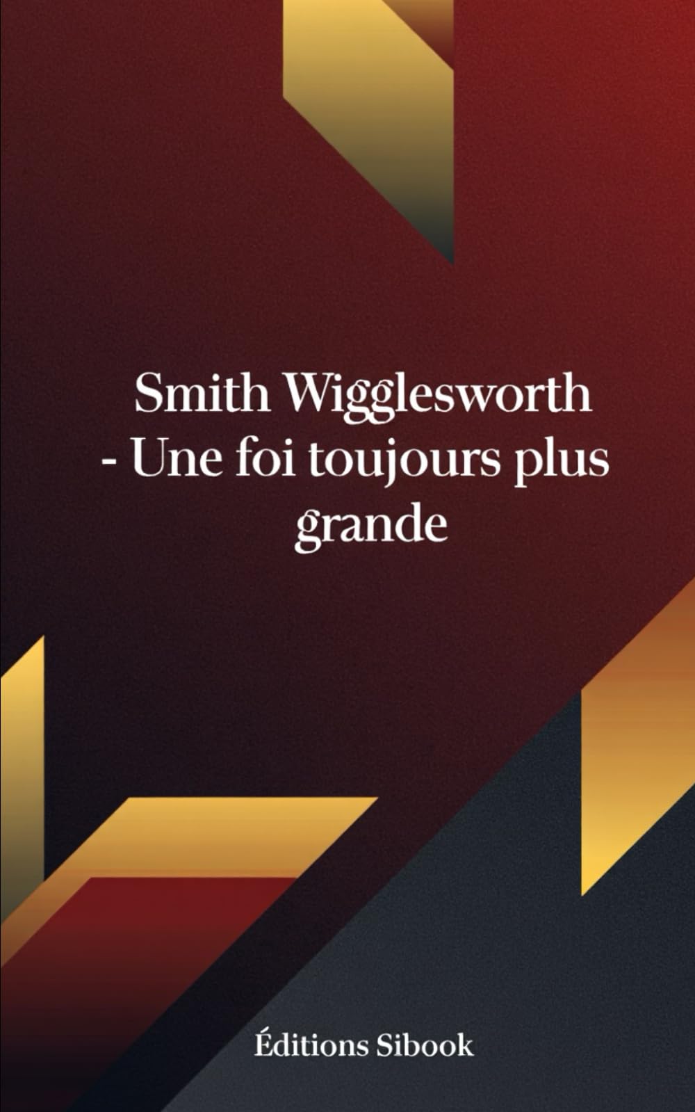 Une foi toujours plus grande
