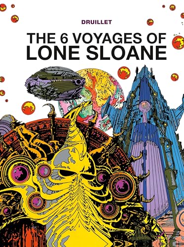 Lone Sloane: The 6 Voyages of Lone Sloane