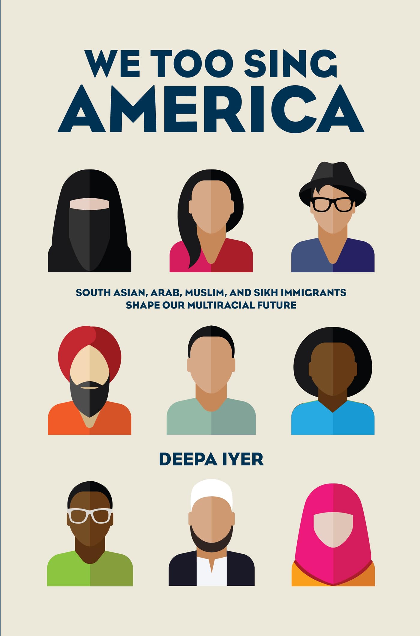 We Too Sing America: South Asian, Arab, Muslim, and Sikh Immigrants Shape Our Multiracial Future Hardcover – October 27, 2015