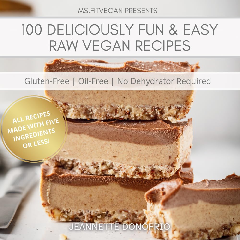 Raw Vegan Recipes: 100 Deliciously Fun & Easy Raw Vegan Recipes