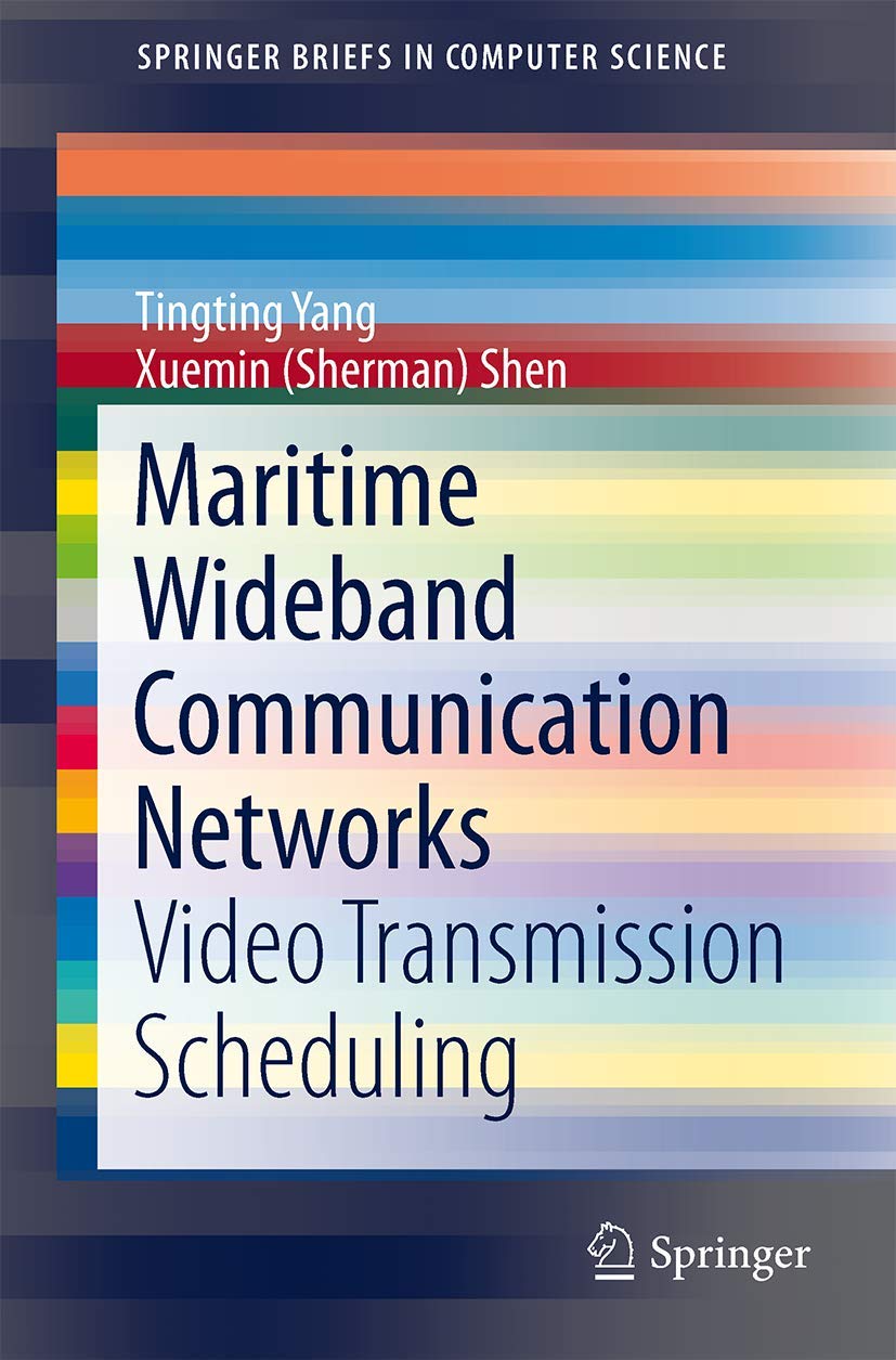 Maritime Wideband Communication Networks: Video Transmission Scheduling (SpringerBriefs in Computer Science)