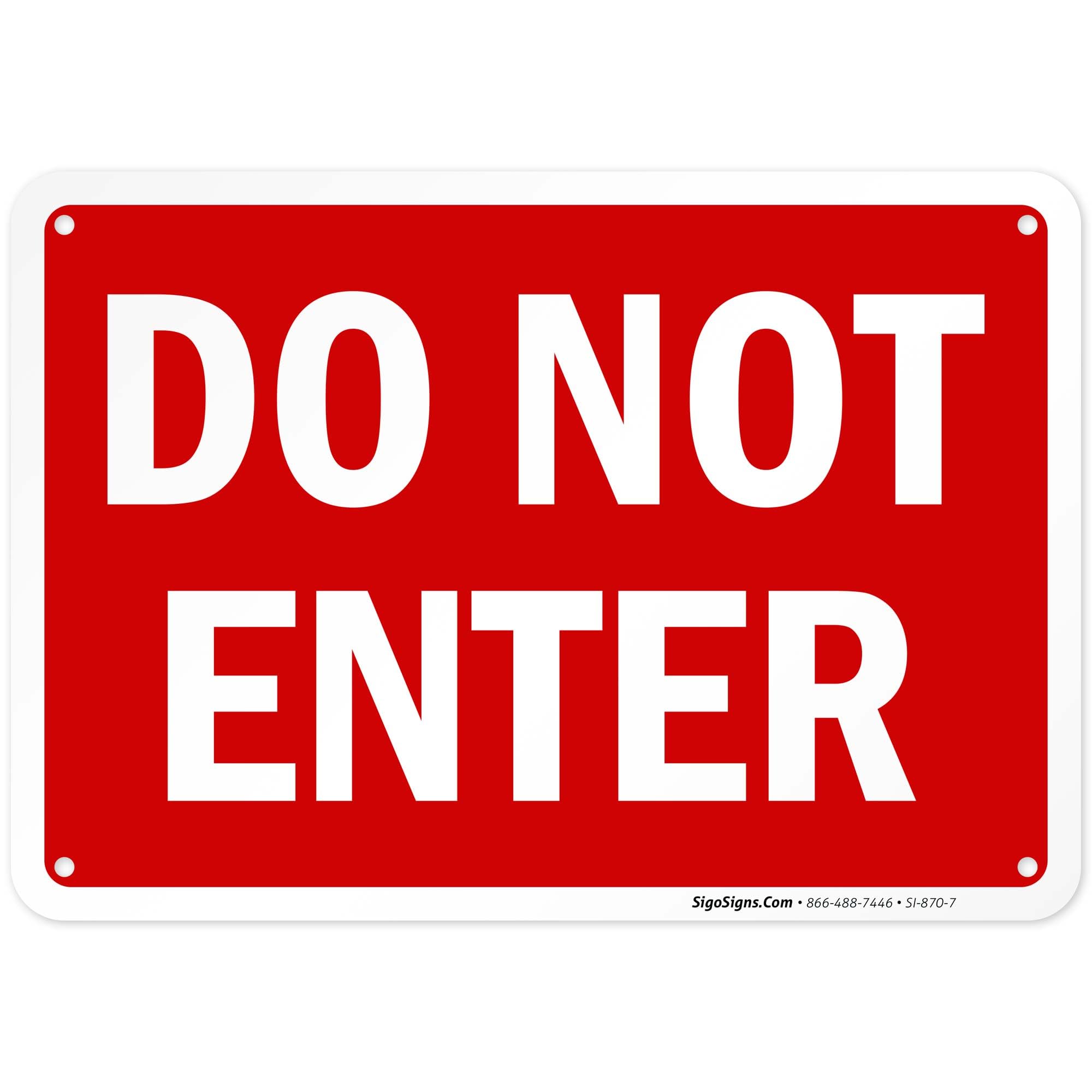 Sigo Signs Do Not Enter Sign 7 x 10 .40 Aluminum, for Indoor or Outdoor Use -USA Made of Rust Free Aluminum-UV Easy to Mount Indoors & Outdoors by SIGO SIGNS-image-12