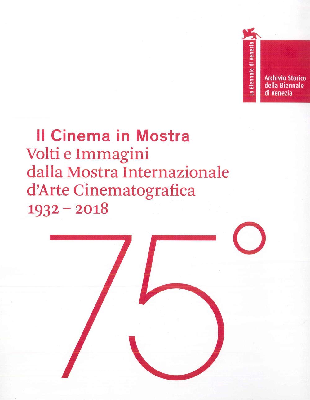 Mostra Internazionale d'Arte Cinematografica livre de cinéma 1932-2018