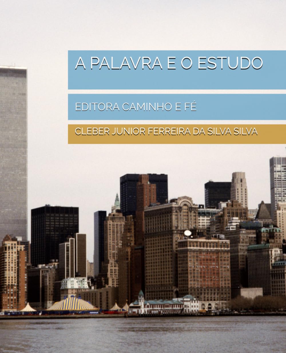 A PALAVRA E O ESTUDO: EDITORA CAMINHO E FÉ