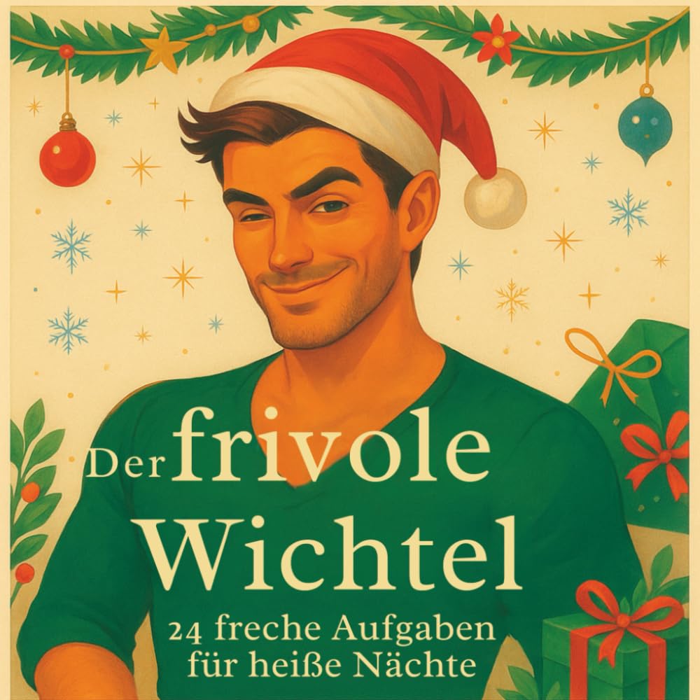 Der frivole Wichtel - 24 freche Aufgaben für heiße Nächte