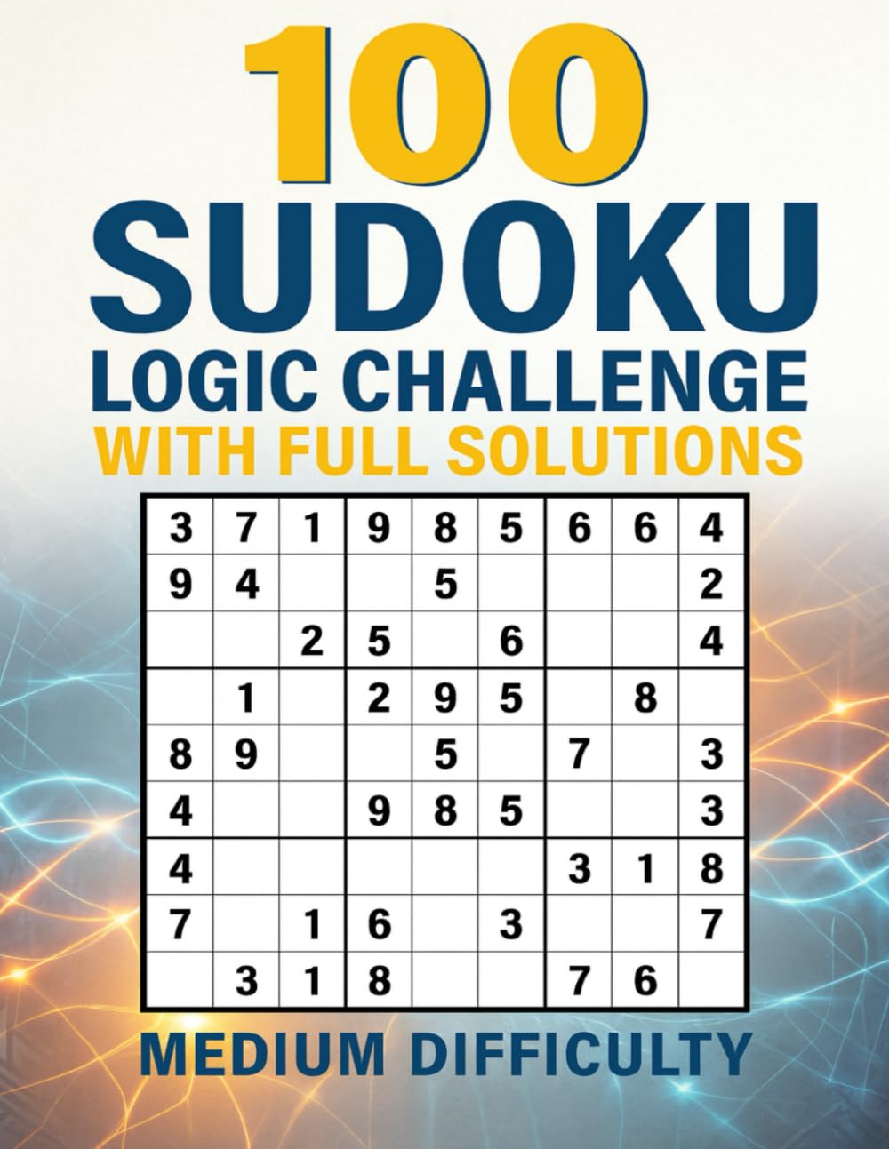 100 SUDOKU LOGIC CHALLENGE WITH FULL SOLUTIONS