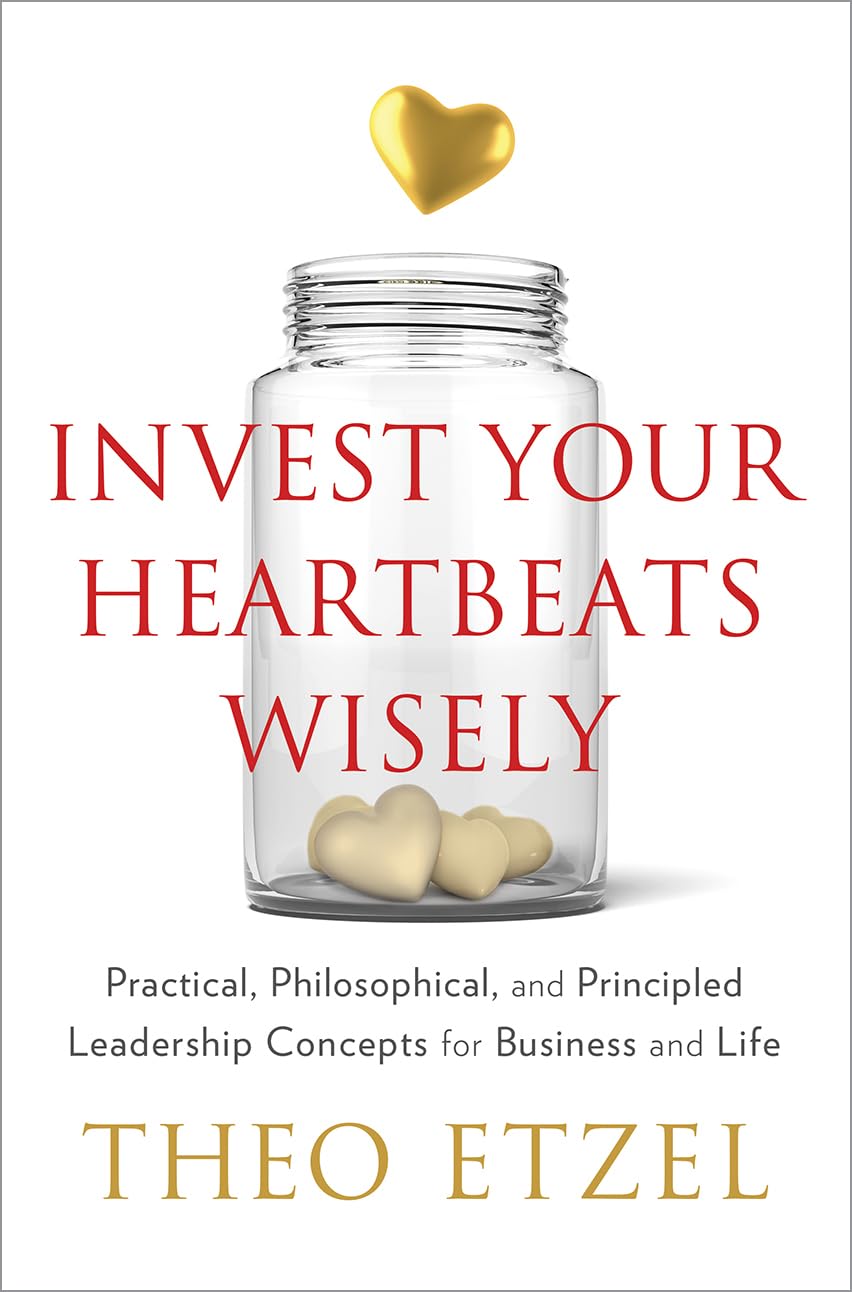 Buy Invest Your Heartbeats Wisely: Practical, Philosophical & Principled Leadership Concepts for Business & Life — BookShops.in