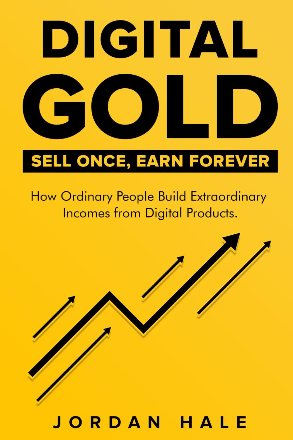 DIGITAL GOLD: Sell Once, Earn Forever