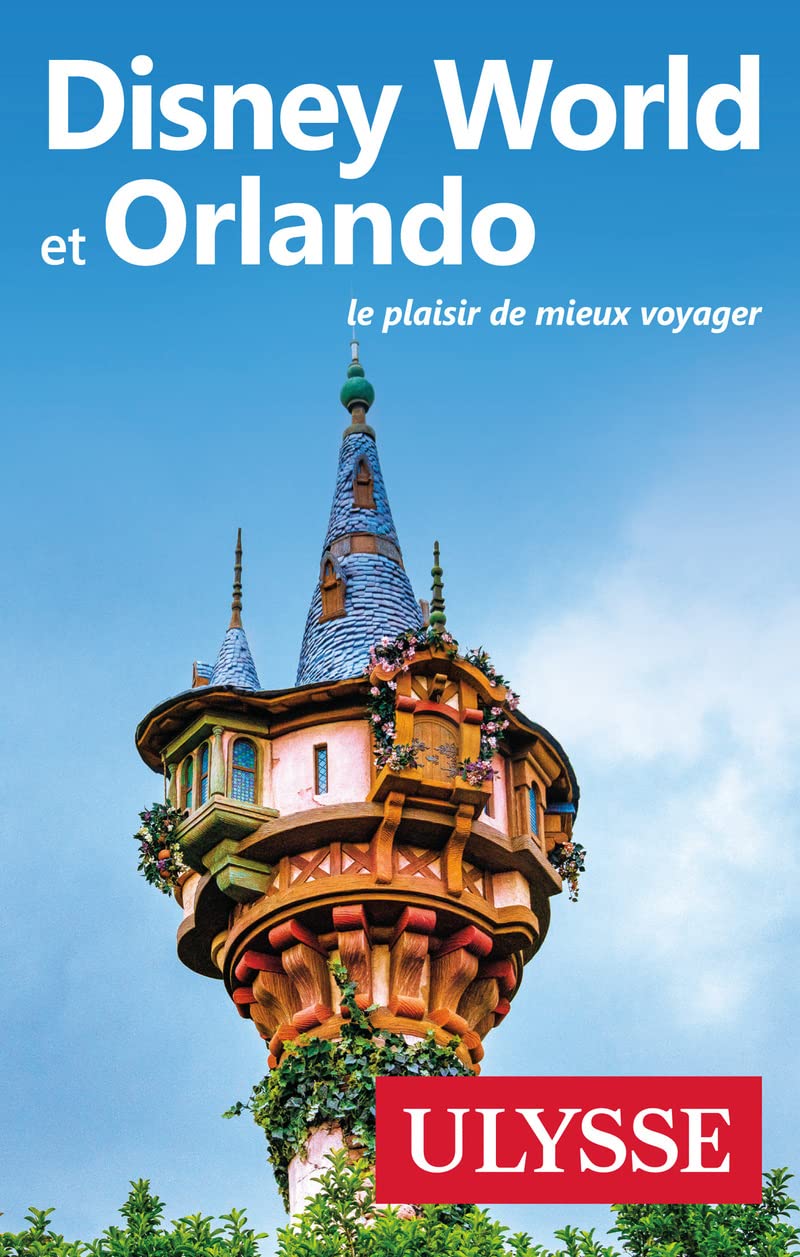 Disney World et Orlando: Le plaisir de mieux voyager