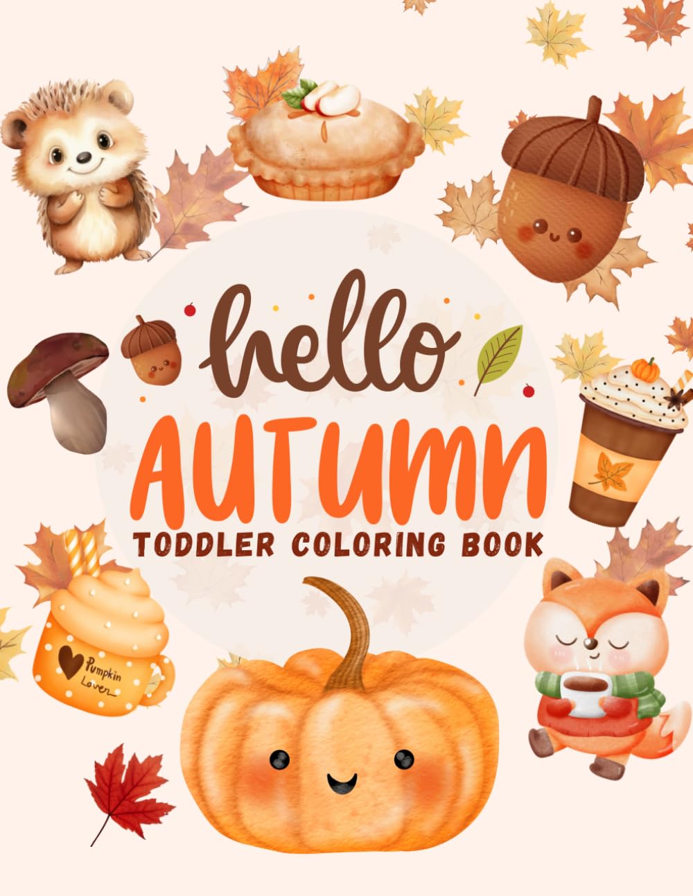 Hello Autumn: Toddler Coloring Book