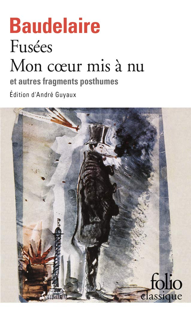 Fusees, Mon coeur mis a nu: Et autres fragments posthumes (Folio classique)