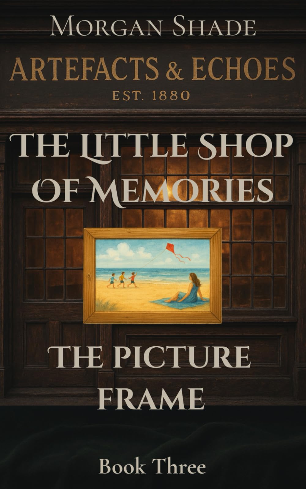 The Little Shop of Memories: The Picture Frame: Book Three in the Artefacts & Echoes series — where every object holds a memory, and every memory has ... and every memory holds a second chance.)