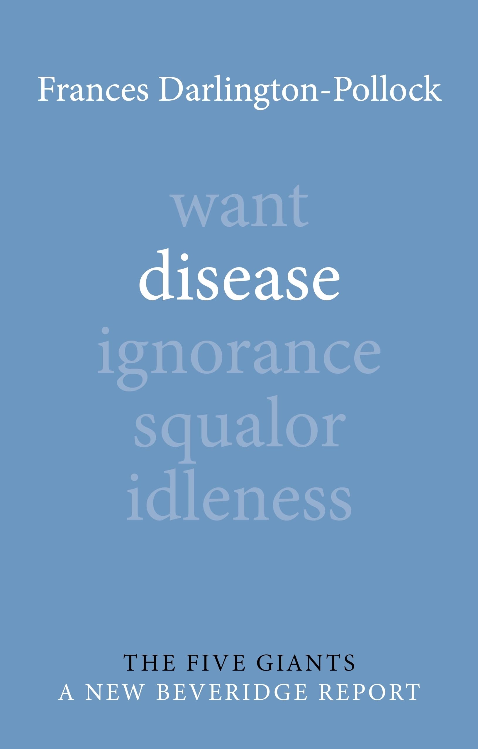 Disease (Five Giants) (Giants: A New Beveridge Report)