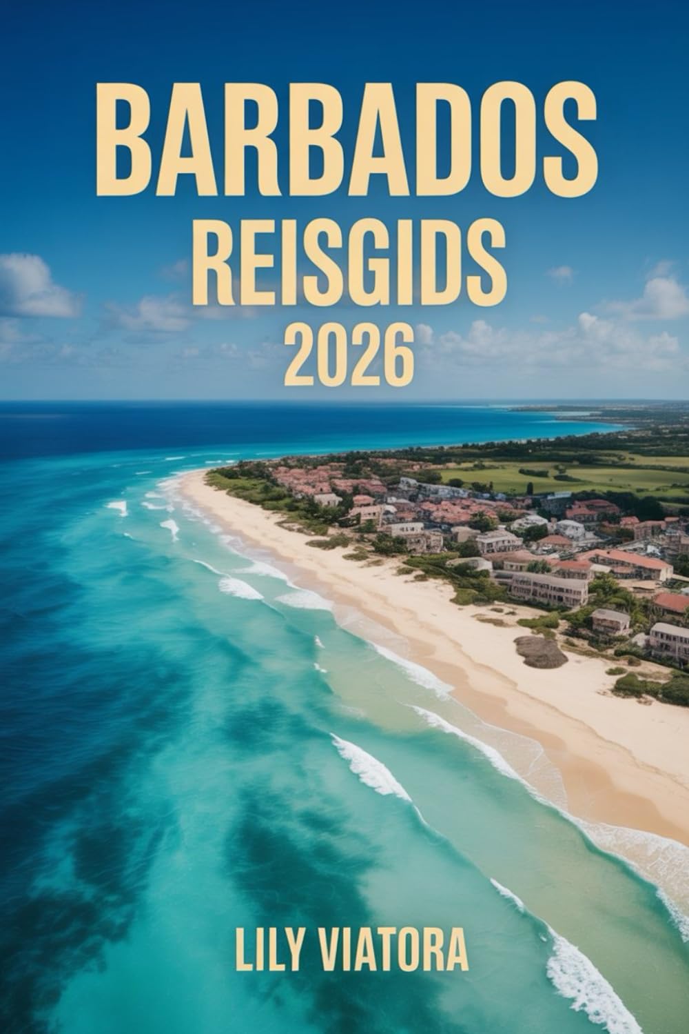 BARBADOS REISGIDS 2026: Klare Planung, authentische Erlebnisse und stressfreies Inselabenteuer von der ersten Idee bis zur Rückreise