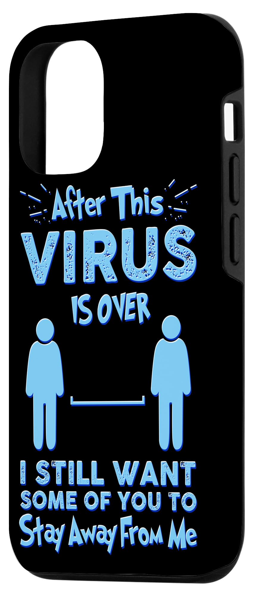 iPhone 13 After the Virus is Over I Still Want Some Of You To Funny Case - Image 2