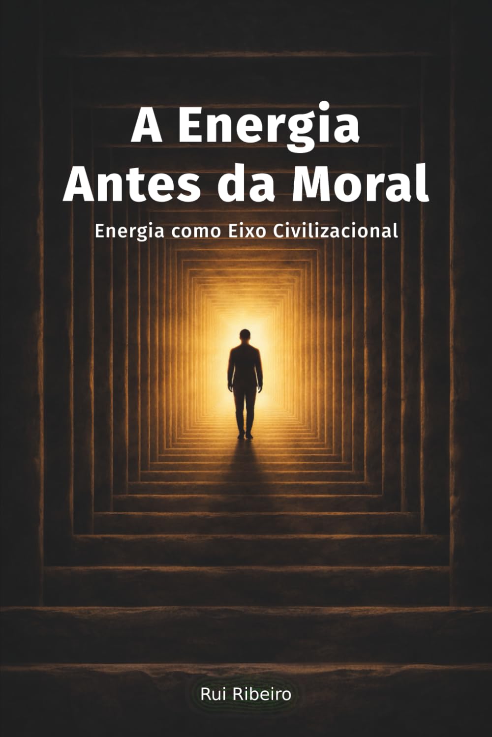 A Energia Antes da Moral: Energia como Eixo Civilizacional (Constelação II - Ambiente · Cidade · Energia)