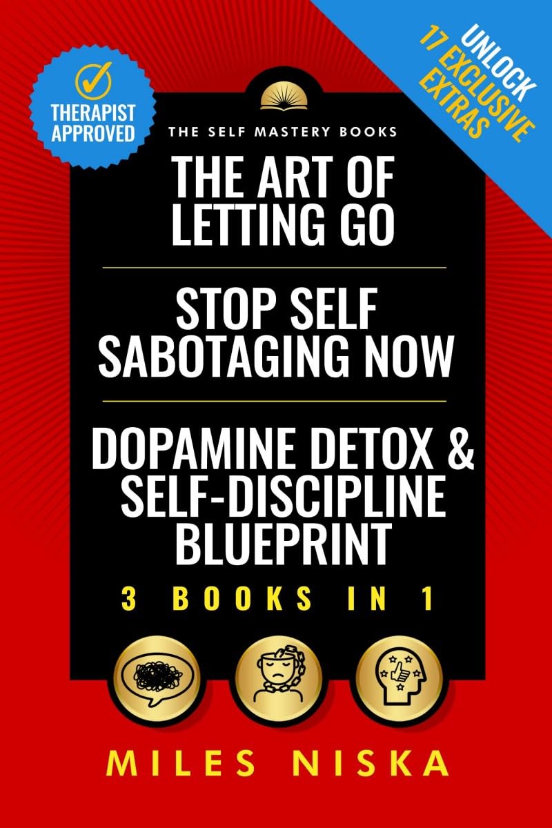 The Art of Letting Go, Stop Self Sabotaging Now, Dopamine Detox and